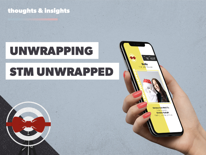 Unwrapping the ‘STM Unwrapped’ Campaign